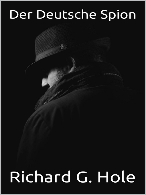 Title details for Der Deutsche Spion by Richard G. Hole - Available